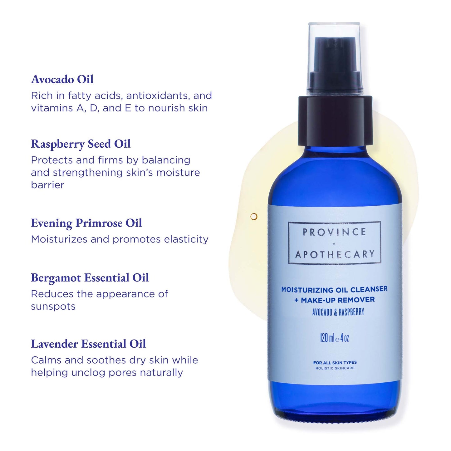 A bottle of oil cleanser and make up remover from Province Apothecary showing its natural ingredients such as avocado oil, raspberry seed oil, bergamot essential oil, lavender essential oil, and primrose oil.